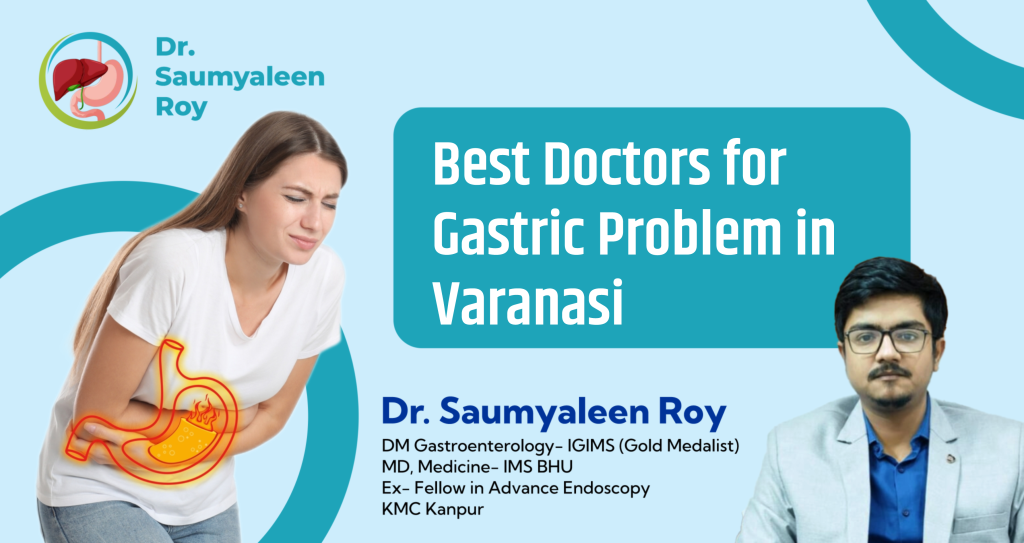Bloating, Acid Reflux, Ulcers? See the Best Doctors for Gastric Problem in Varanasi