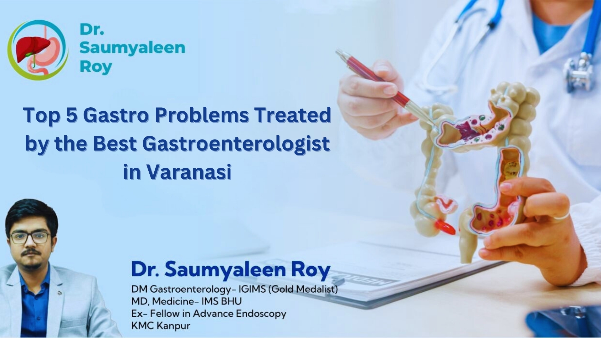 Top 5 Gastro Problems Treated by the Best Gastroenterologist in Varanasi