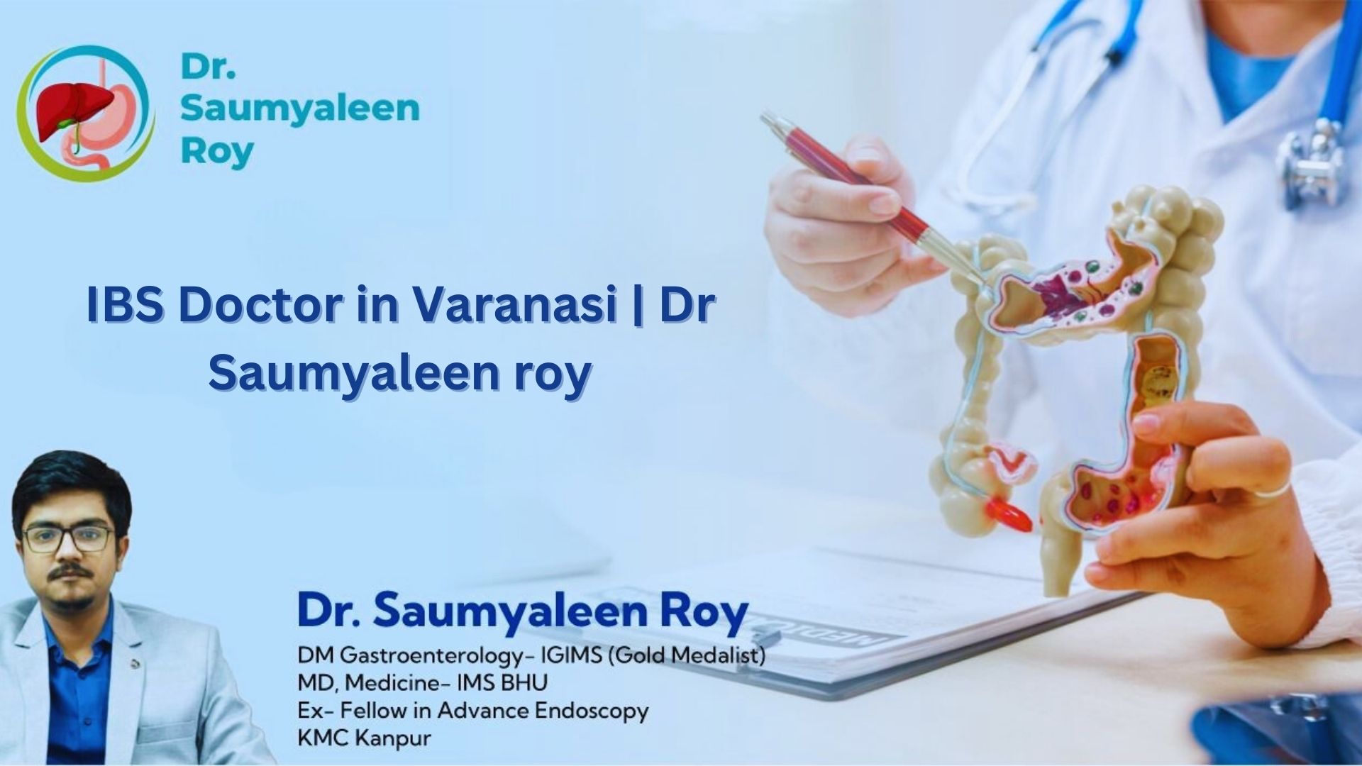 Best IBS Doctor in Varanasi| Dr Saumyaleen roy | IBS Treatment in varanasi