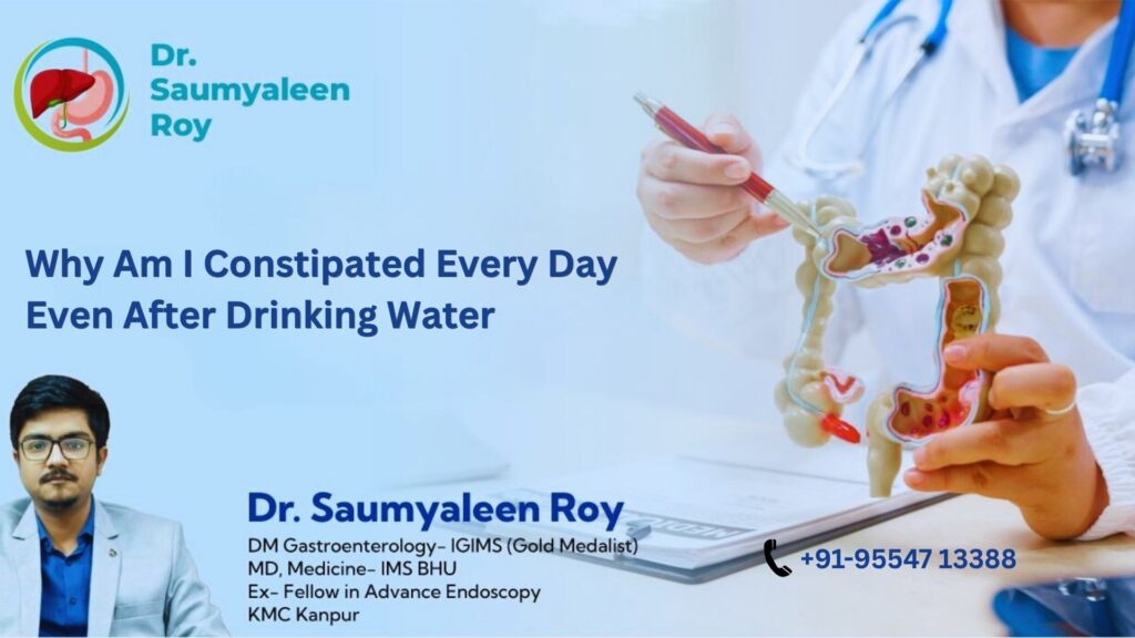 Why Am I Constipated Every Day Even After Drinking Water?